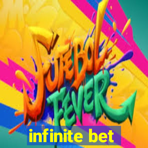 infinite bet